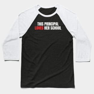 This Principal Loves Her School Baseball T-Shirt
